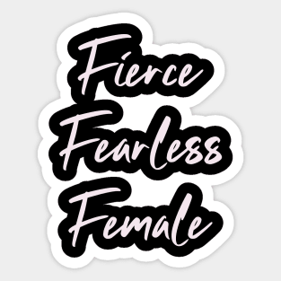 Fierce, Fearless, Female Woman Boss Humor Funny Sticker